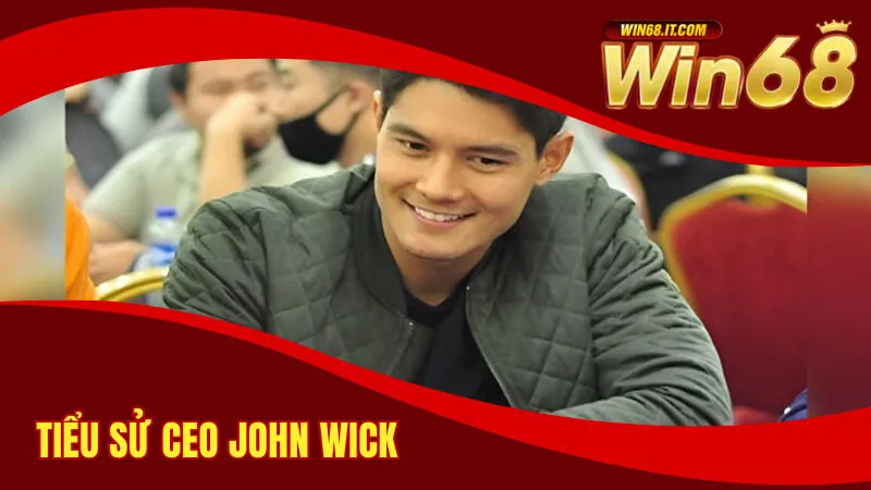 Thông tin tiểu sử của CEO John Wick